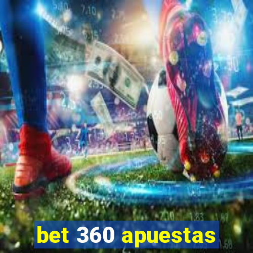 bet 360 apuestas